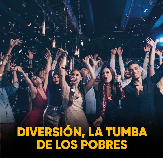 LA DIVERSIÓN… LA TUMBA DE LOS POBRES