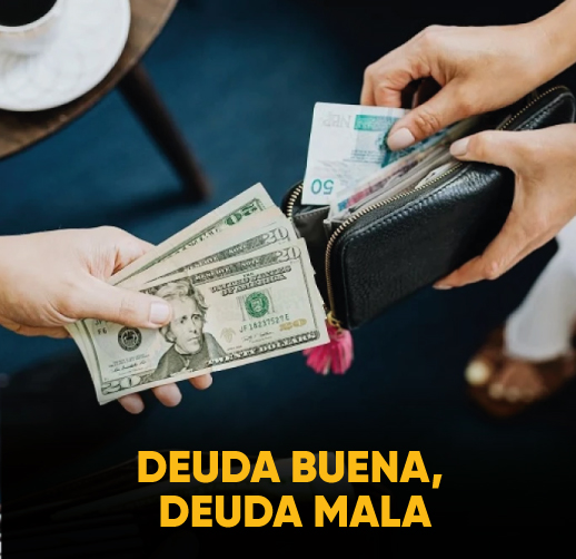 DEUDA BUENA, DEUDA MALA